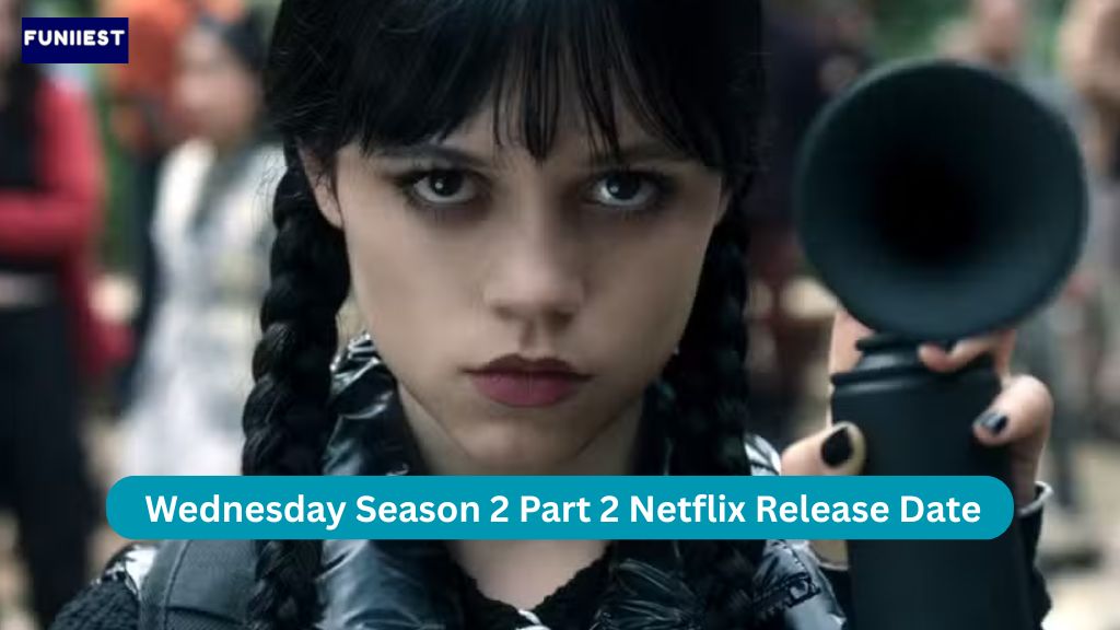Wednesday Season 2 Part 2 Netflix Release Date